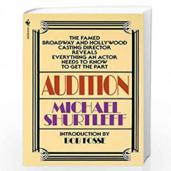Audition: Everything an Actor Needs to Know to Get the Part by Michael Shurtleff Book-9780553272956