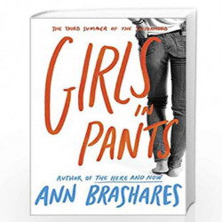 Girls in Pants: The Third Summer of the Sisterhood: 3 (The Sisterhood of the Traveling Pants) by Brashares, Ann Book-97805533759