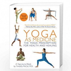 Yoga as Medicine: The Yogic Prescription for Health and Healing by Timothy Mccall Book-9780553384062