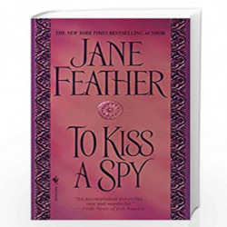 To Kiss a Spy: 2 (The Kiss Trilogy) by FEATHER JANE Book-9780553583076