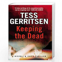 Keeping the Dead: (Rizzoli & Isles series 7) by Gerritsen, Tess Book-9780553818383