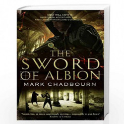The Sword of Albion: The Sword of Albion Trilogy Book 1 (Swords of Albion) by CHADBOURN MARK Book-9780553820218