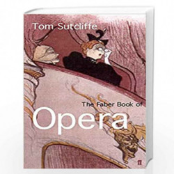 The Faber Book of Opera by TOM SUTCLIFFE Book-9780571206841