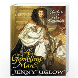 A Gambling Man: Charles II and the Restoration by JENNY UGLOW Book-9780571217335
