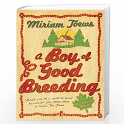 A Boy of Good Breeding by MIRIAM TOEWS Book-9780571229499