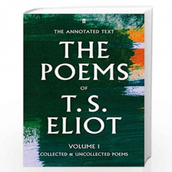The Poems of T. S. Eliot Volume I: Collected and Uncollected Poems (Faber Poetry) by Eliot, T.S. Book-9780571238705