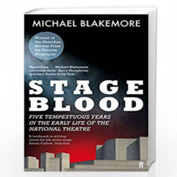 Stage Blood: Five tempestuous years in the early life of the National Theatre (Faber Drama) by Michael Blakemore Book-9780571241