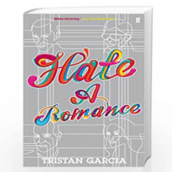 Hate: A Romance by Tristan Garcia Book-9780571251834