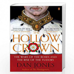 The Hollow Crown: The Wars of the Roses and the Rise of the Tudors by Dan Jones Book-9780571288083