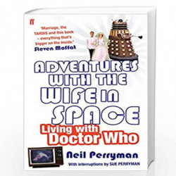 Adventures With the Wife in Space: Living With Doctor Who by Neil Perryman Book-9780571298112