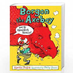 Borgon the Axeboy and the Dangerous Breakfast (Borgon the Axeboy 1) by KJARTAN POSKITT Book-9780571307333
