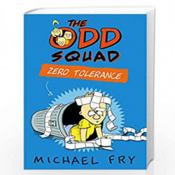 The Odd Squad: Zero Tolerance (Odd Squad 2) by Michael Fry Book-9780571309078