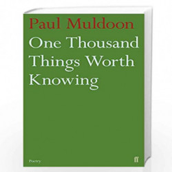 One Thousand Things Worth Knowing by Muldoon Paul Book-9780571316052