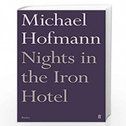 Nights in the Iron Hotel by Hofmann, Michael Book-9780571327393