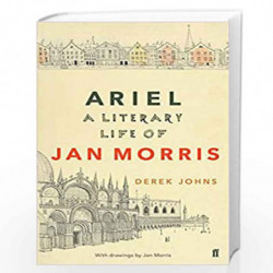 Ariel: A Literary Life of Jan Morris by JOHNS DEREK Book-9780571331635