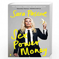 Sex Power Money: The Sunday Times Bestseller by Sara Pascoe Book-9780571356836