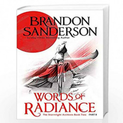 Words Of Radiance Part Two: The Stormlight Archive Book Two by BRANDON SANDERSON Book-9780575093324