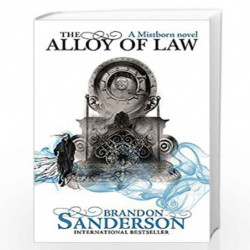 The Alloy of Law: A Mistborn Novel by BRANDON SANDERSON Book-9780575105836
