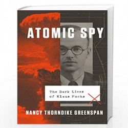 Atomic Spy: The Dark Lives of Klaus Fuchs by THORNDIKE Book-9780593083390