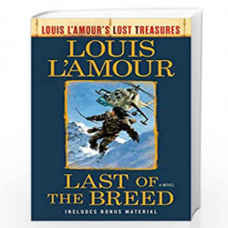 Last of the Breed (Louis L''Amour''s Lost Treasures): A Novel by LAmour, Louis Book-9780593129944