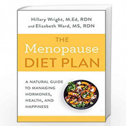 The Menopause Diet Plan: A Natural Guide to Managing Hormones, Health, and Happiness by Wright, Hillary, M.Ed., Rdn Book-9780593