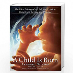 A Child Is Born: The fifth edition of the beloved classic--completely revised and updated by Nilsson, Lennart Book-9780593157961
