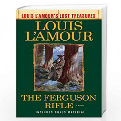 The Ferguson Rifle (Louis L''Amour''s Lost Treasures): A Novel by LAmour, Louis Book-9780593158623