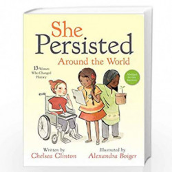 She Persisted Around the World: 13 Women Who Changed History by CLINTON, CHELSEA Book-9780593204146