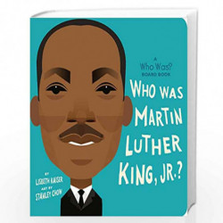 Who Was Martin Luther King, Jr.?: A Who Was? Board Book (Who Was? Board Books) by KAISER, LISBETH Book-9780593222737