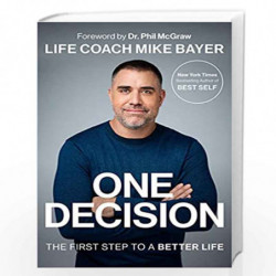 One Decision : The First Step to a Better Life by Mike Bayer Book-9780593299326