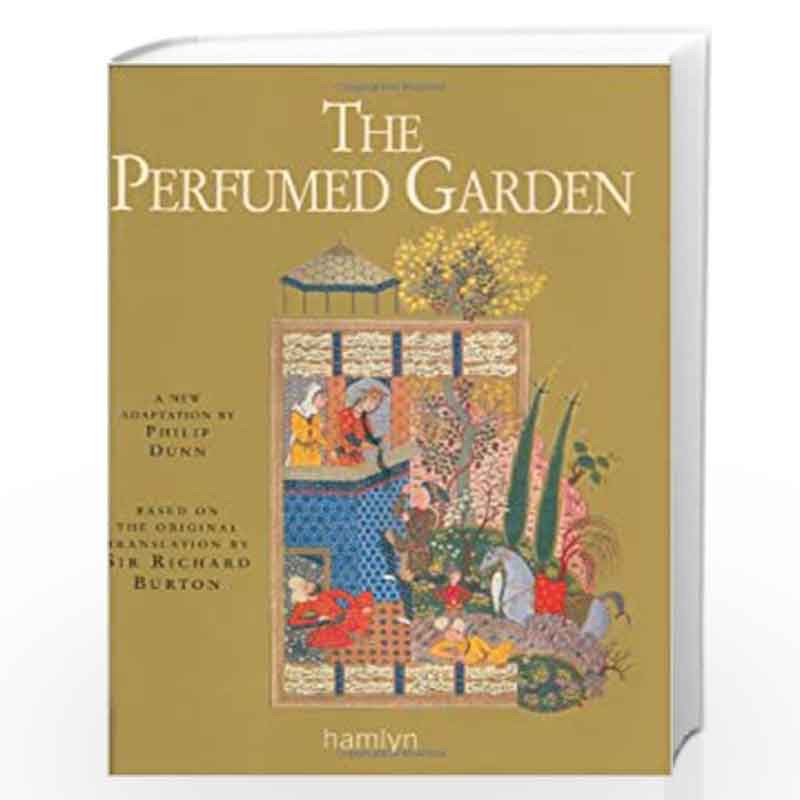 The Perfumed Garden: Based on the Original Translation by Sir Richard Burton by SIR RICHARD BURTON Book-9780600609001