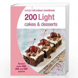 Hamlyn All Colour Cookery: 200 Light Cakes & Desserts: Hamlyn All Colour Cookbook by HAMLYN Book-9780600628972