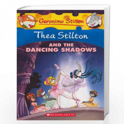 Thea Stilton and the Dancing Shadows: 14 (Geronimo Stilton) by Thea Stilton Book-9780606315289