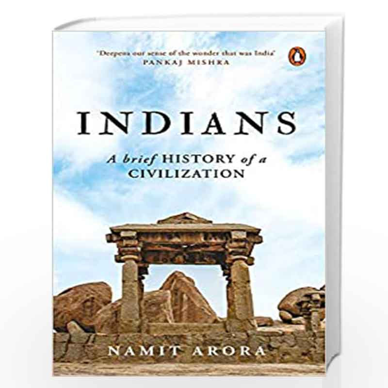 Indians: A Brief History of a Civilization by Namit Arora Book-9780670090433