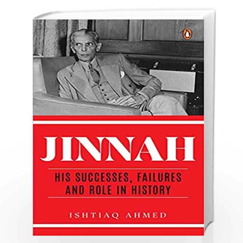 Jinnah: His Successes, Failures and Role in History by Ishtiaq Ahmed Book-9780670090525