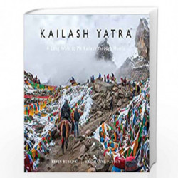 Kailash Yatra: A Long Walk to Mt Kailash through Humla by Kevin Bubriski & Abhimanyu Pandey Book-9780670091119