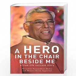A Hero in the Chair beside me: a true-life success story by MRINALINI PATWARDHAN MEHRA Book-9780670091997