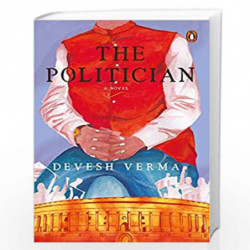 The Politician: Escaping the Life I Never Chose by Devesh Verma Book-9780670093373