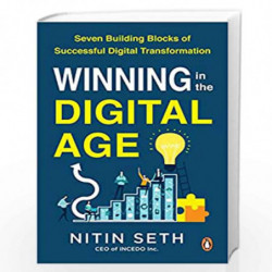 Winning in the Digital Age: Seven Building Blocks of a Successful Digital Transformation by Nitin Seth Book-9780670095421