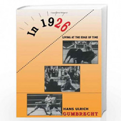 In 1926  Living on the Edge of Time by Gumbrecht, Hans Ulrich Book-9780674000551