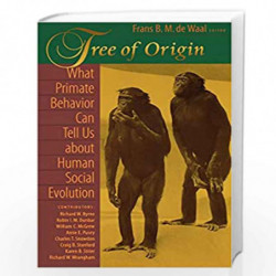 Tree of Origin  What Primate Behavior Can Tell us About Human Social Evolution by De Waal, Frans B. M. Book-9780674010048