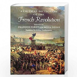 A Critical Dictionary of the French Revolution by Francois G. Furet Book-9780674177284