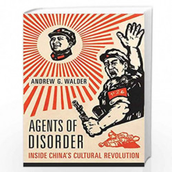 Agents of Disorder  Inside Chinas Cultural Revolution by Walder, Andrew G. Book-9780674238329