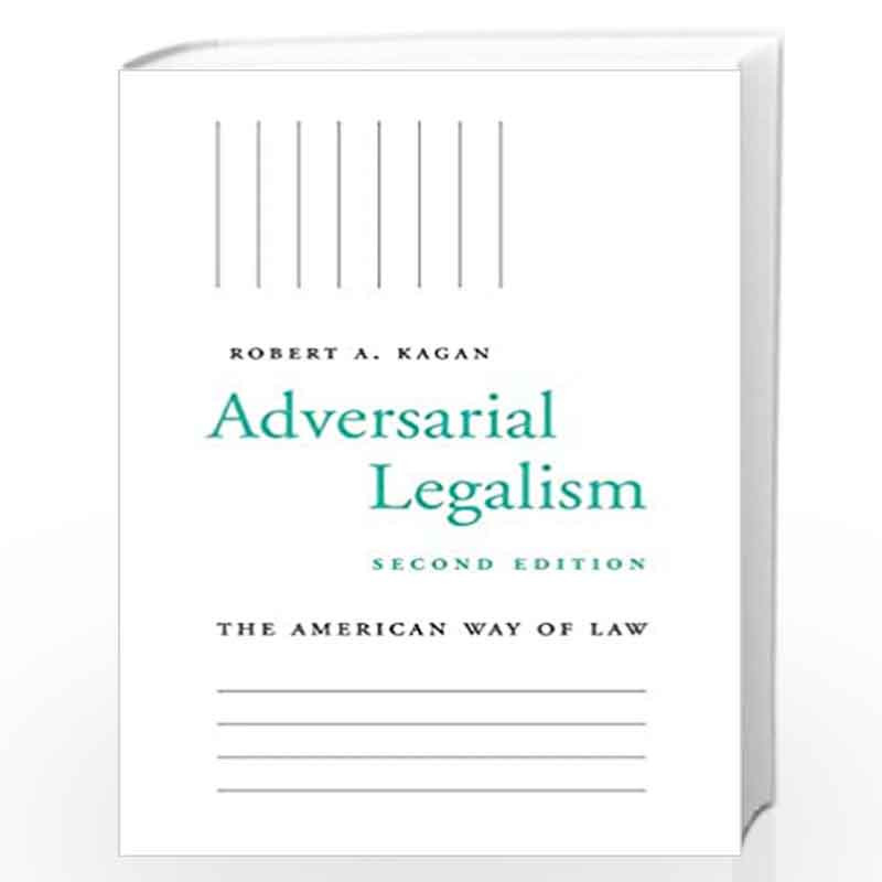Adversarial Legalism  The American Way of Law, Second Edition by Kagan, Robert A. Book-9780674238367