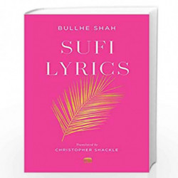Sufi Lyrics : Selections from a World Classic by Bullhe Shah, Christopher Shackle Book-9780674251427