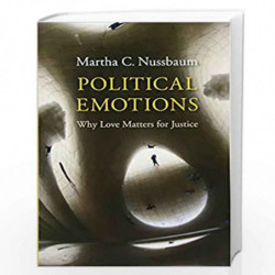 Political Emotions  Why Love Matters for Justice by Martha C. Nussbaum Book-9780674503809