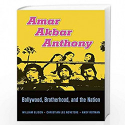 Amar Akbar Anthony: Bollywood, Brotherhood, and the Nation by Elison, William Book-9780674504486