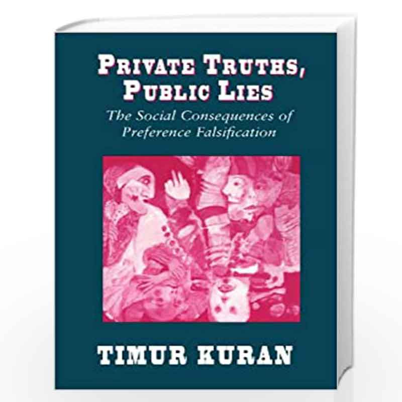 Private Truths, Public Lies  The Social Consequences of Preference Falsification (Paper) by KURAN, TIMUR Book-9780674707580