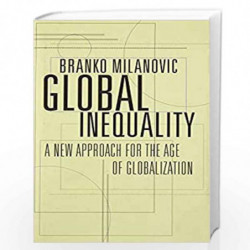 Global Inequality: A New Approach for the Age of Globalization by Milanovic , Branko Book-9780674737136