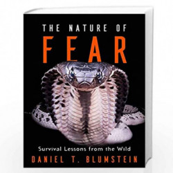 The Nature of Fear  Survival Lessons from the Wild by Blumstein, Daniel T. Book-9780674916487